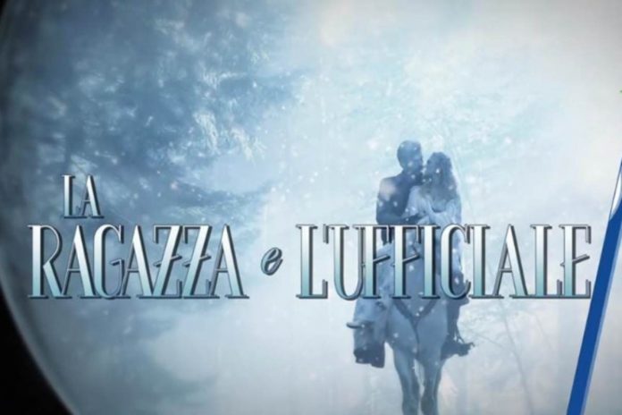 La ragazza e l'ufficiale La ragazza e l'ufficiale, anticipazioni sulla nuova soap